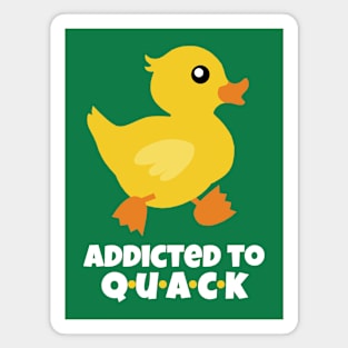 Addicted to QUACK Magnet